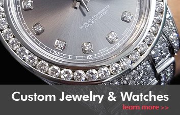 Custom Jewelry & Watches